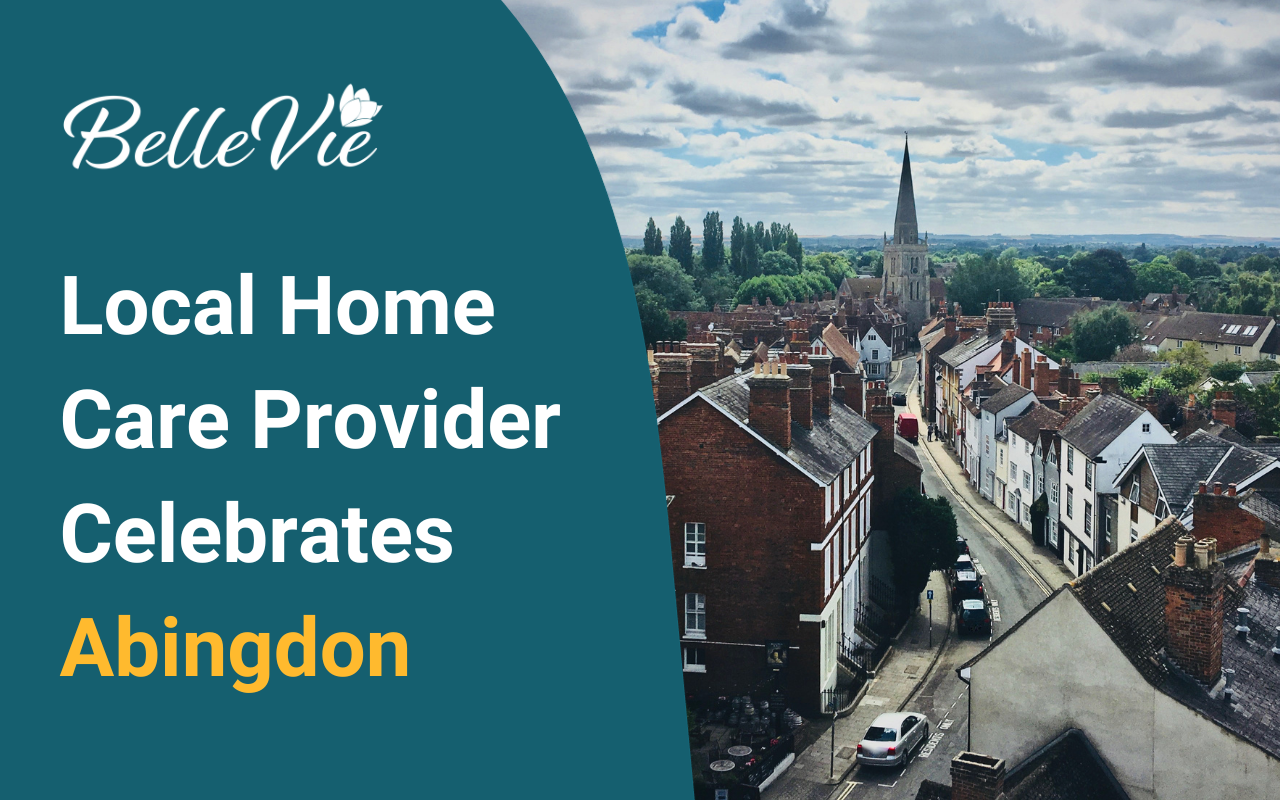 BelleVie Care Celebrates Abingdon, Oxfordshire as the Birthplace of their Vision for Outstanding Homecare Services